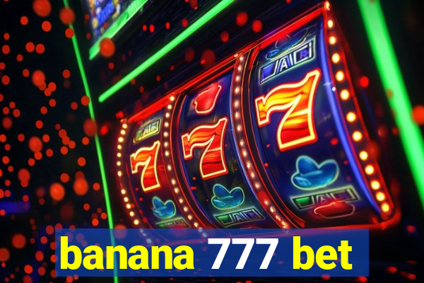 banana 777 bet